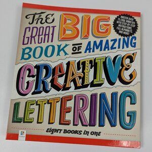 The Great Big Book of Amazing Creative Lettering Lay Flat Like New!